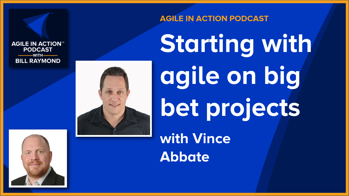 Starting with agile on big bet projects