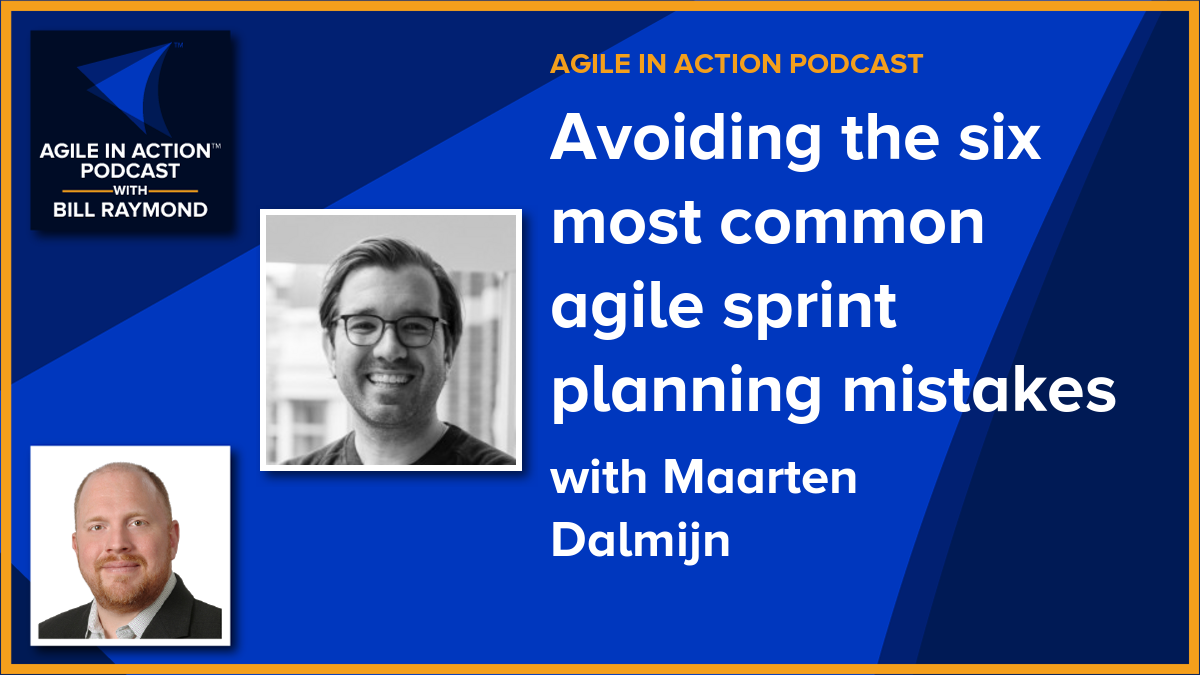 Avoiding the six most common agile sprint planning mistakes