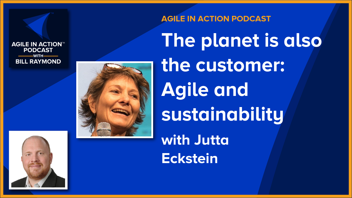 The planet is also the customer: Agile and sustainability