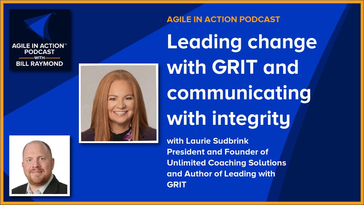 Leading change with GRIT and communicating with integrity