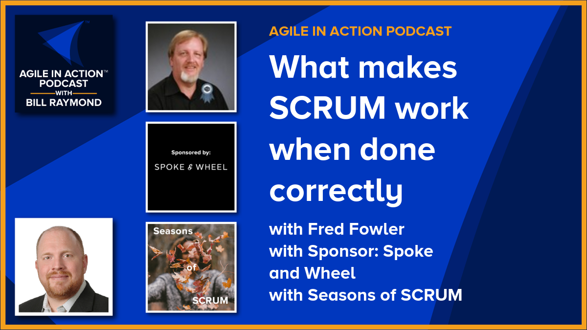What makes SCRUM work when done correctly