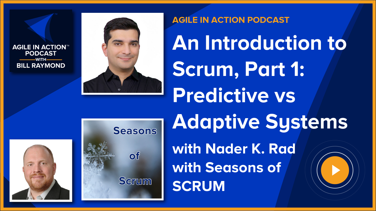 The Agile In Action With Bill Raymond Podcast