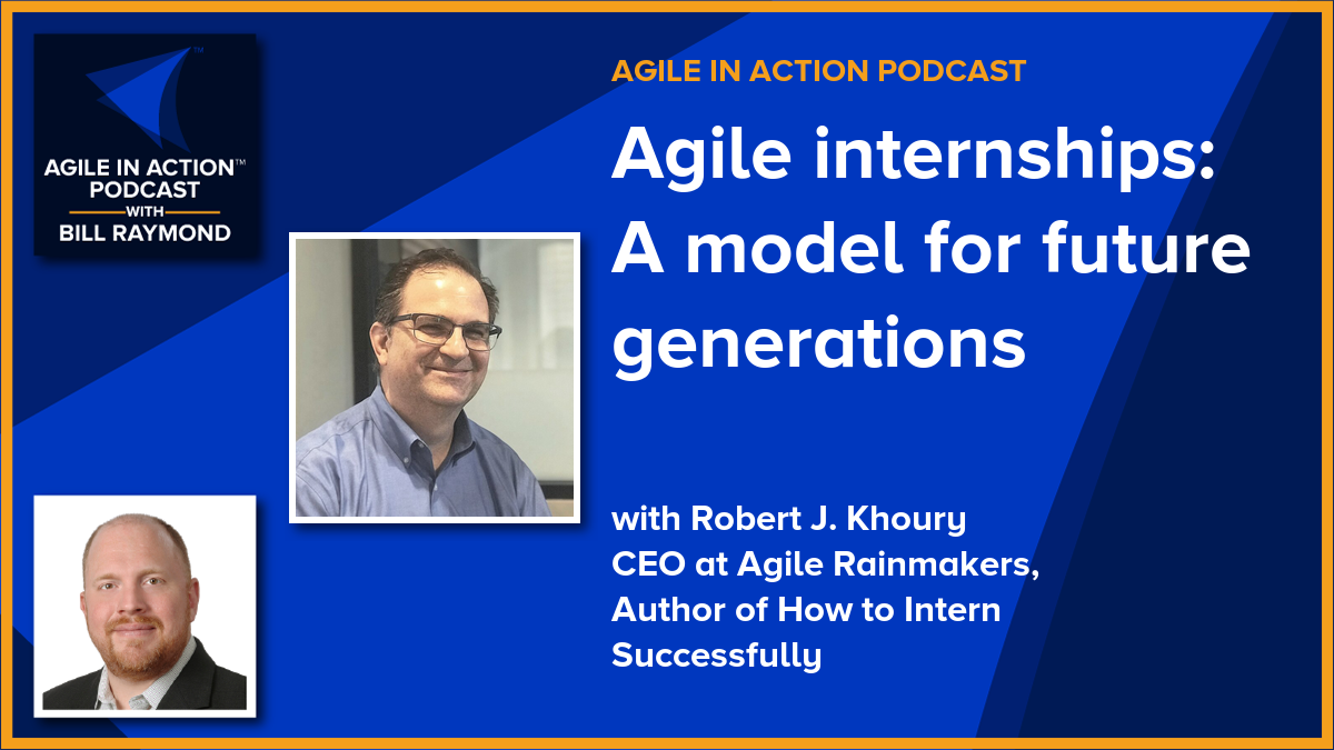 Agile internships: A model for future generations